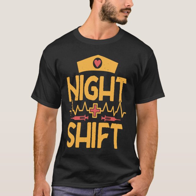 Night Shift Nurse RN Nursing Student Nurse Practit T Shirt (Framsida)