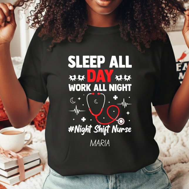 Night Shift Nurse Sleep All Day Work All Night T Shirt (Skapare uppladdad)