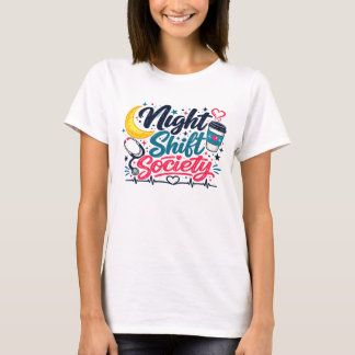 Night Shift Society T Shirt
