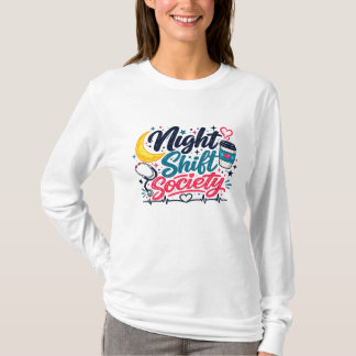 Night Shift Society T Shirt
