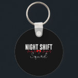 Night Shift Squad Team Night Shift Nursing Funny N Nyckelring<br><div class="desc">Night Shift Squad Team Night Shift Nursing Funny Nurse</div>