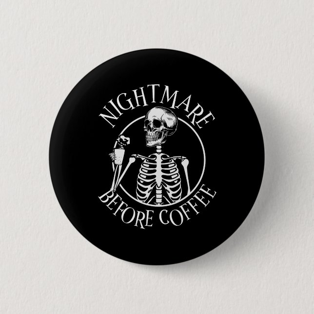 Nightmare before Coffee Halloween Skeleton Holding Knapp (Framsida)