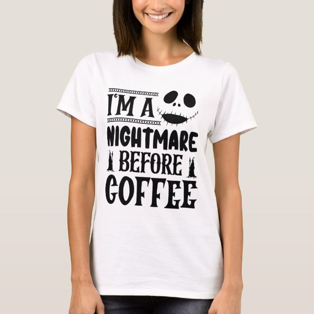 "Nightmare before coffee" Olämpliga gåvor T Shirt (Framsida)