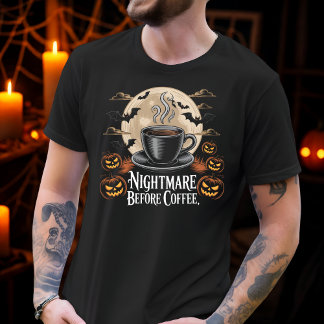Nightmare before Coffee Spooky Autumn Coffee Älska T Shirt