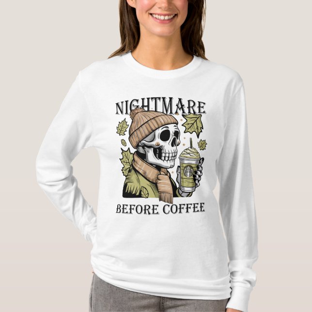 Nightmare Före kaffe, Halloween Coffee Älskare T Shirt (Framsida)