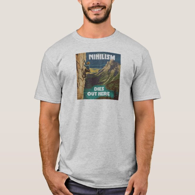 Nihilism dör ut här i Sten under klimatet T Shirt (Framsida)