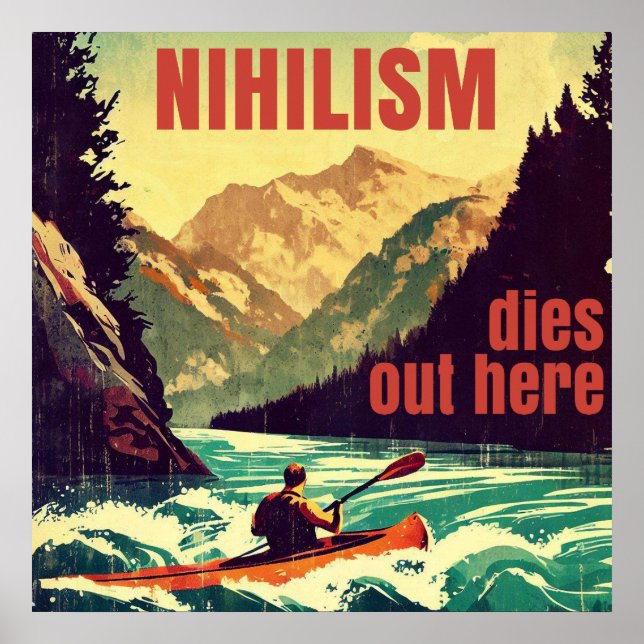 Nihilism Dör Ut Här Kajaking Poster (Framsidan)
