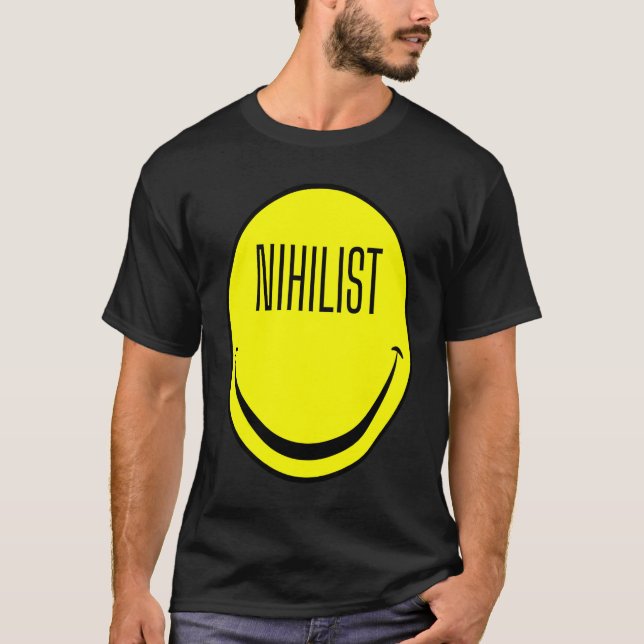 Nihilist Dark Humor Philosophy Ironic Nihilism T Shirt (Framsida)