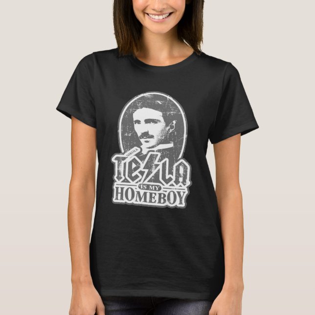 Nikola Tesla är min Homeboy Tee (Framsida)