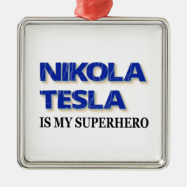 Nikola Tesla är min superhjälte Julgransprydnad Metall
