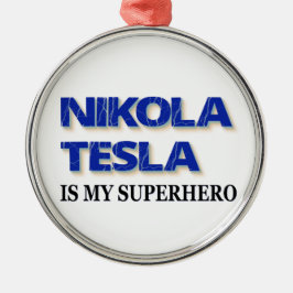Nikola Tesla är min superhjälte Julgransprydnad Metall