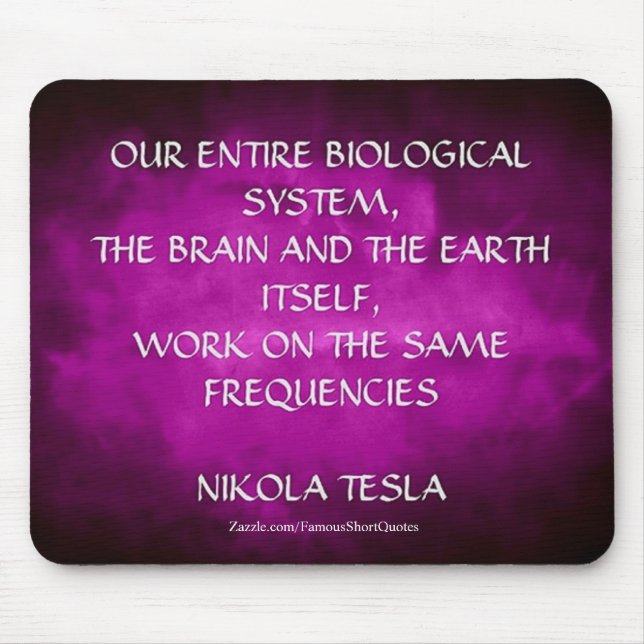 Nikola Tesla Citat - Samma frekvenser Musmatta (Framsidan)