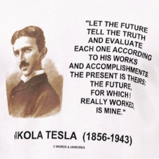 Nikola Tesla, låt framtiden säga sanningen Tee (Timeless inspirational Nikola Tesla quote tee for any futurist)