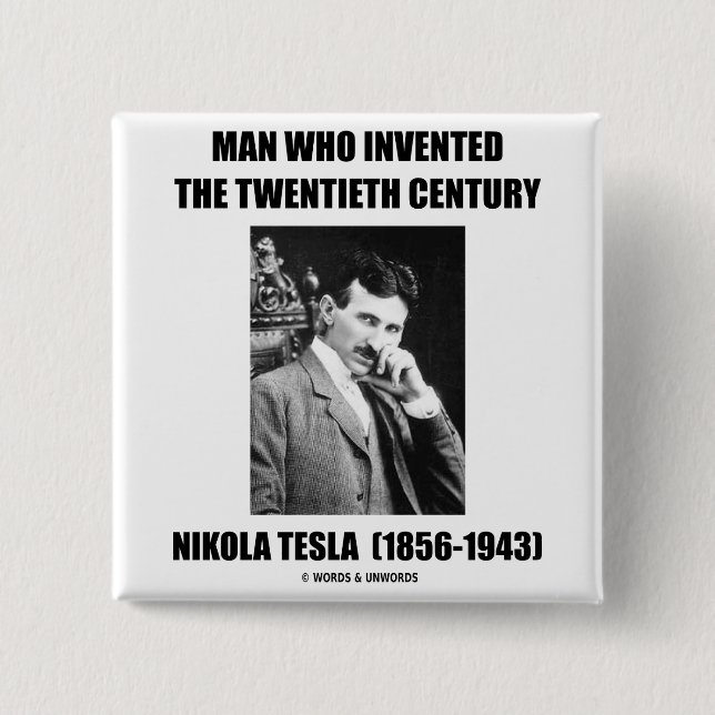 Nikola Tesla man som uppfann det 20th århundradet Knapp (Framsida)