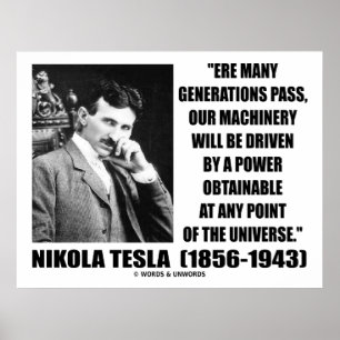 Nikola Tesla vårt ska maskineri är drivande driv Poster