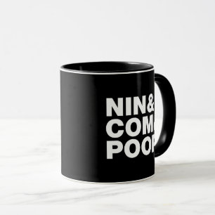 NIN & COM & POOP. MUGG