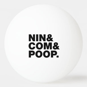 NIN & COM & POOP. PINGISBOLL