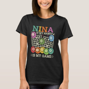 Nina är min Namn-bingo är min leksak Bingo Grand T Shirt