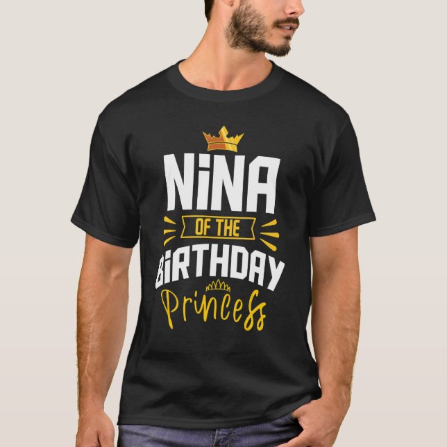Nina of the Birthday Princess Party Bday Celebrati T Shirt (Framsida)