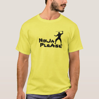 Ninja behar! tee shirt