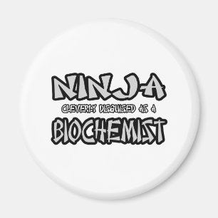 Ninja.. Biochemist Magnet