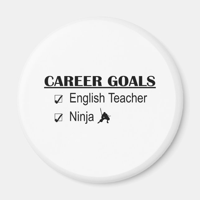 Ninja Career Goals - Engelsk lärare Magnet (Framsidan)