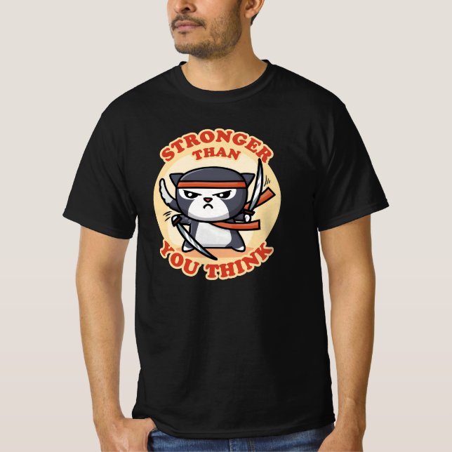 Ninja Cat | Starkare än din Tänka T Shirt (Framsida)