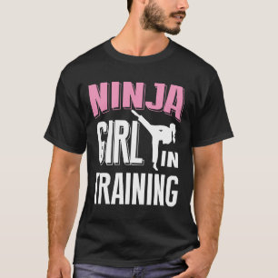 Ninja Girl in Training Karate Taekwondo S for Girl T Shirt