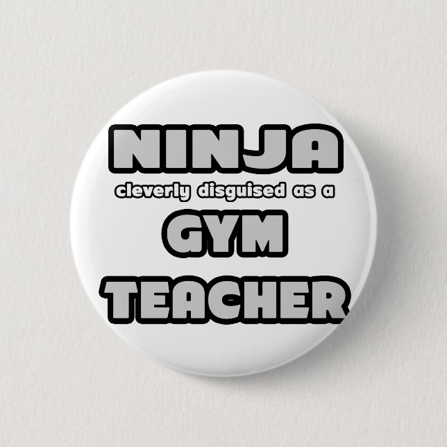 Ninja.. Gym Teacher Knapp (Framsida)