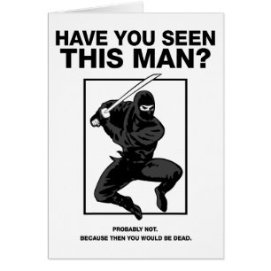 Ninja - har du sett denna man? hälsningskort