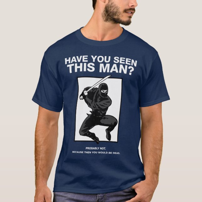Ninja - har du sett denna man? t shirt (Framsida)