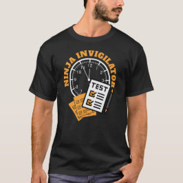 NINJA INVIGILATOR Exam Officer T Shirt