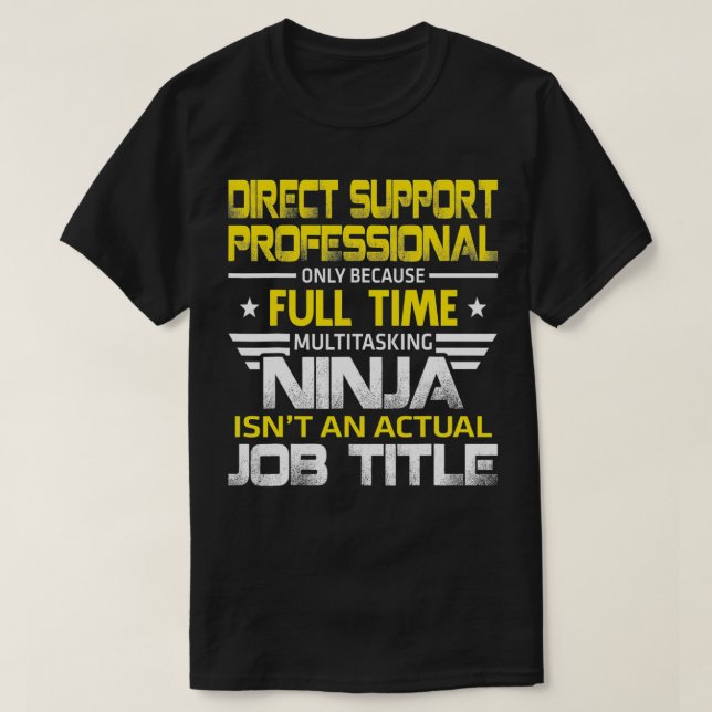 Ninja-Professionellen för direktsupport är inte en T Shirt (Design framsida)