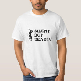 Ninja tyst men dödlig t-skjorta t-shirt