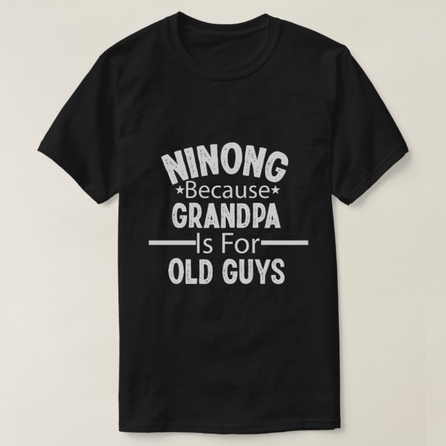 Ninong för farfar är för gamla killar t shirt (Design framsida)