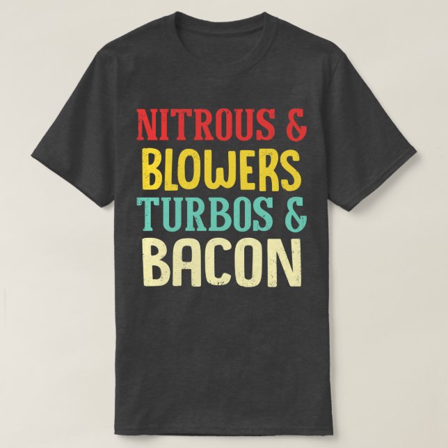 Nitrous Blowers Turbos Bacon Funny T Shirt (Design framsida)