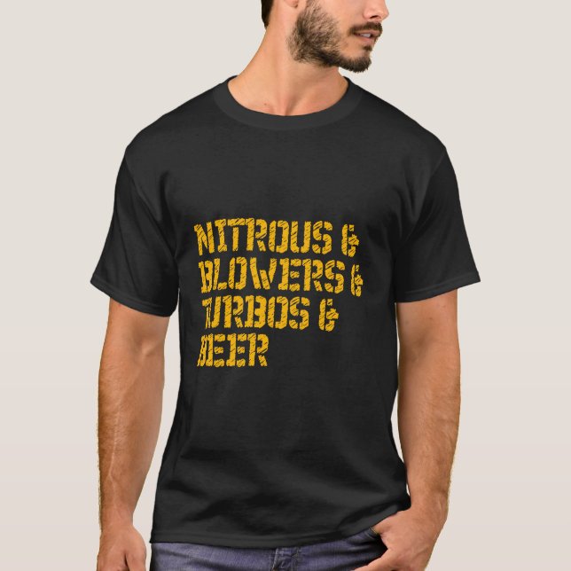 Nitrous & Blowers & Turbos & Beer T Shirt (Framsida)
