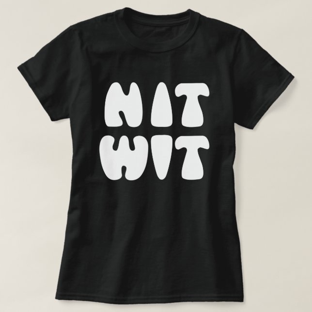 NITWIT T SHIRT (Design framsida)