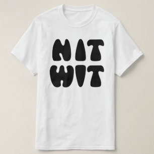 NITWIT T SHIRT