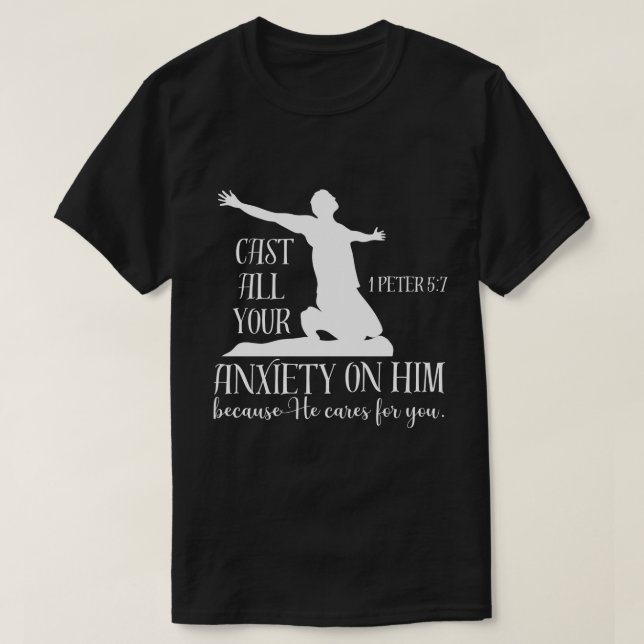 NIV 1 Peter 5:7 Cast All your Anxiety on Him Bible T Shirt (Design framsida)