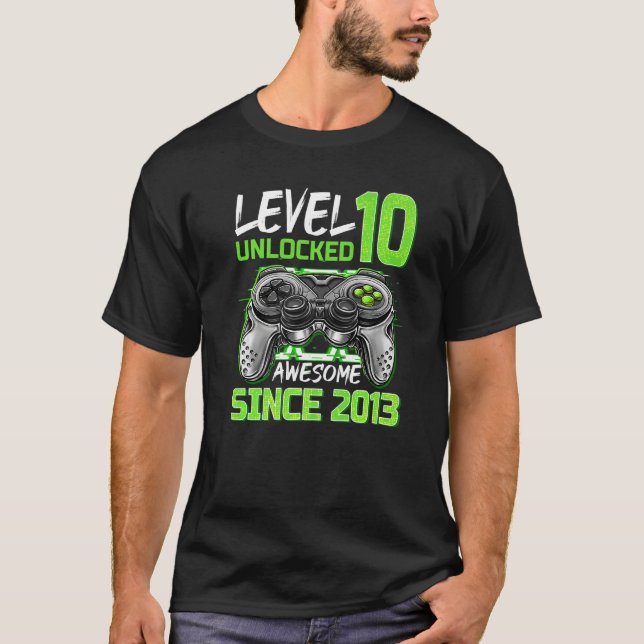 Nivå 10 olåst Fantastisk sedan 2013 spelande 10th  T Shirt (Framsida)