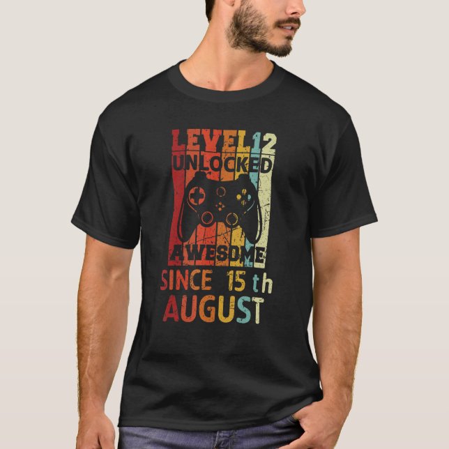 Nivå 12 Olåst Fantastisk sedan den 15 augusti T Shirt (Framsida)