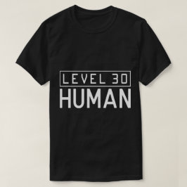 Nivå 30 Mänsklig - Spelare XP Legendary Birthday T Shirt