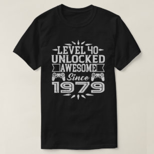 Nivå 40 olåst Fantastisk sedan 1979 40:e födelseda T Shirt