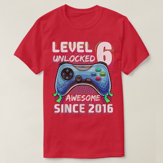Nivå 6 Olåst Fantastisk 2016 Video Game 6e Birth T Shirt (Design framsida)