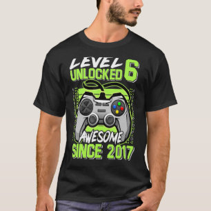 Nivå 6 olåst Fantastisk sedan 2017, 6 år gammalt B T Shirt