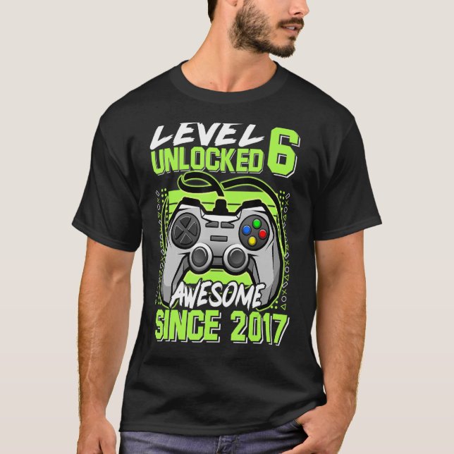 Nivå 6 olåst Fantastisk sedan 2017, 6 år gammalt B T Shirt (Framsida)