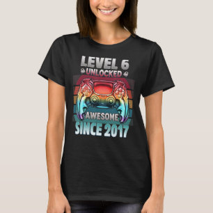 Nivå 6 olåst Fantastisk sedan 2017, 6 år gammalt B T Shirt