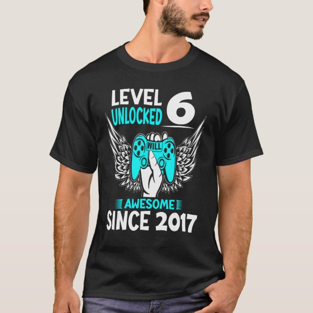 Nivå 6 olåst Fantastisk sedan 2017 6e födelsedag G T Shirt (Framsida)