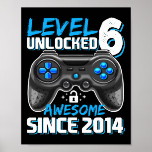 Nivå 6 Upplåst Awesome Sedan 2014 Video Game 6:e Poster